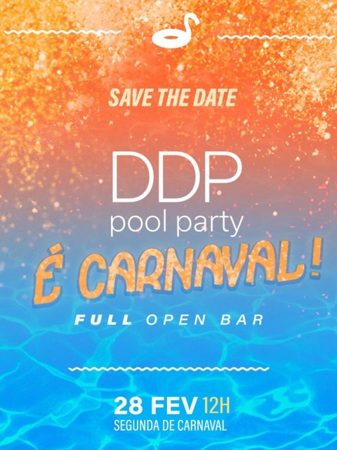 DDP pool party : É Carnaval! : FULL OPEN BAR