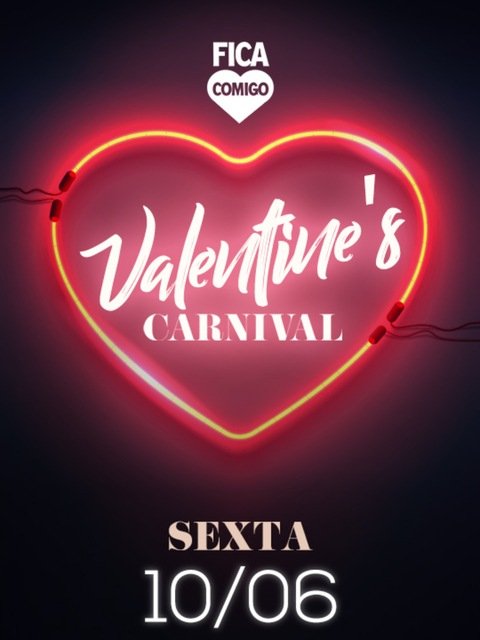 Fica Comigo – Valentine’s Carnival