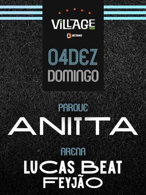 Village : Anitta (Parque) – After Feyjão & Lucas Beat (Arena)