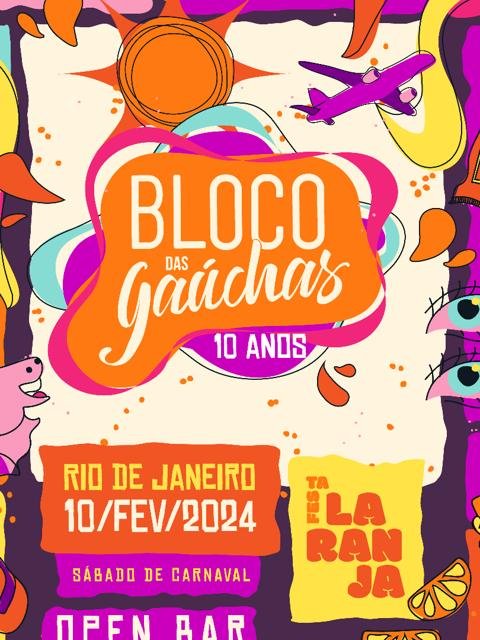 BLOCO DAS GAÚCHAS 10 ANOS | FESTA LARANJA