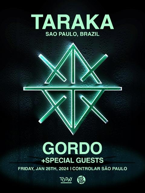 GORDO presents: TARAKA :: São Paulo