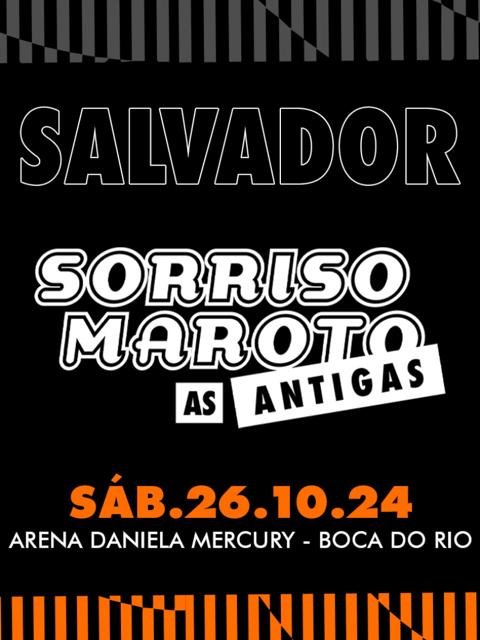 Sorriso Maroto As Antigas: Salvador