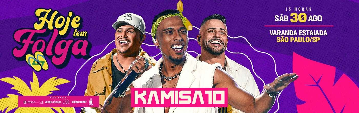 Hoje Tem Folga com Kamisa 10 em São Paulo