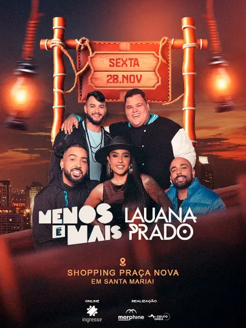 Menos é Mais e Lauana Prado Santa Maria