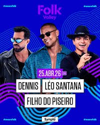 Folk Valley – Dennis, Leo Santana e Filho do Piseiro