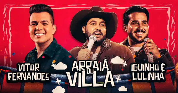 Arraiá do Villa – Vitor Fernandes e Iguinho & Lulinha